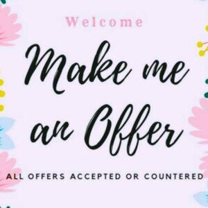 Offers Are Welcome!